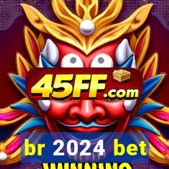 br 2024 bet